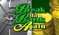 Break Da Bank Again UK slot