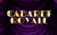 Cabaret Royale UK slot