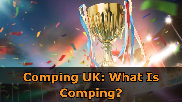 Comping UK: What Is Comping?