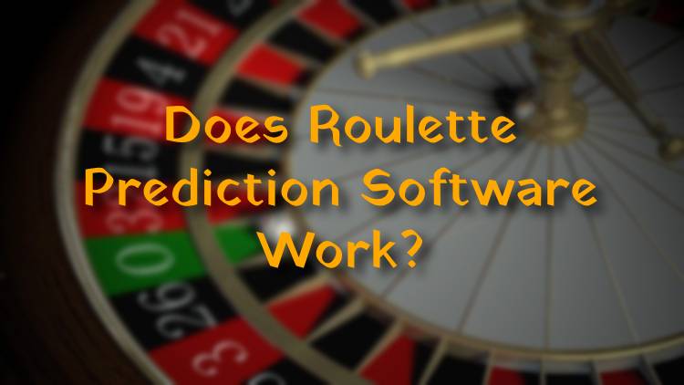 Does Roulette Prediction Software Work?